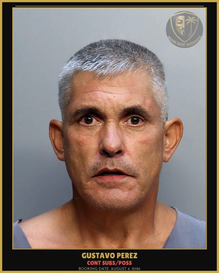 Perez Gustavo Arrested – CONT SUBS/POSS – Miami-Dade County (August 4, 2026)