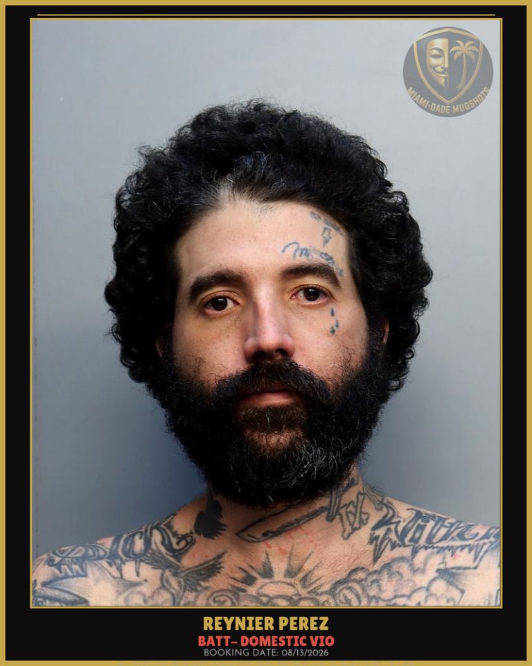 Perez Reynier Arrested – BATT- DOMESTIC VIO – Miami-Dade County (August 13, 2026)