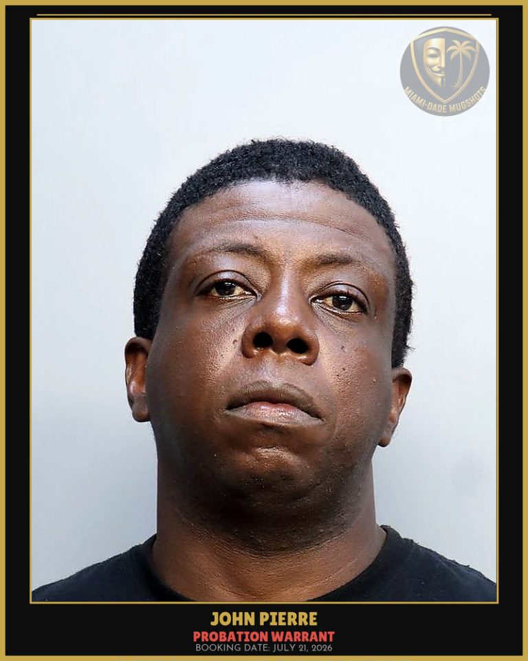 Pierre John Charelus Arrested – PROBATION WARRANT – Miami-Dade County (July 21, 2026)