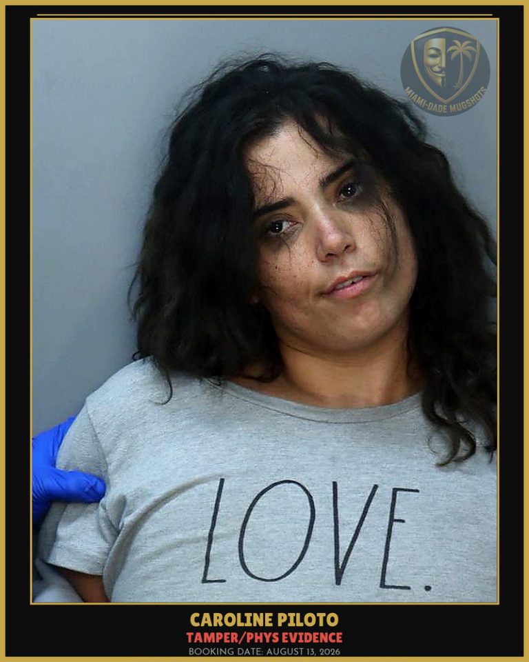Piloto Caroline Arrested – TAMPER/PHYS EVIDENCE – Miami-Dade County (August 13, 2026)