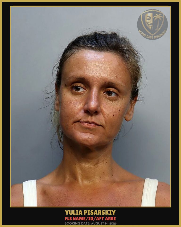 Pisarskiy Yulia  S Arrested – FLS NAME/ID/AFT ARRE – Miami-Dade County (August 14, 2026)