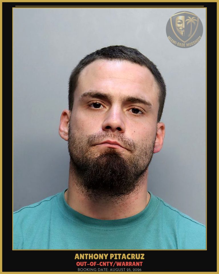 Pitacruz Anthony Arrested – OUT-OF-CNTY/WARRANT – Miami-Dade County (August 25, 2026)