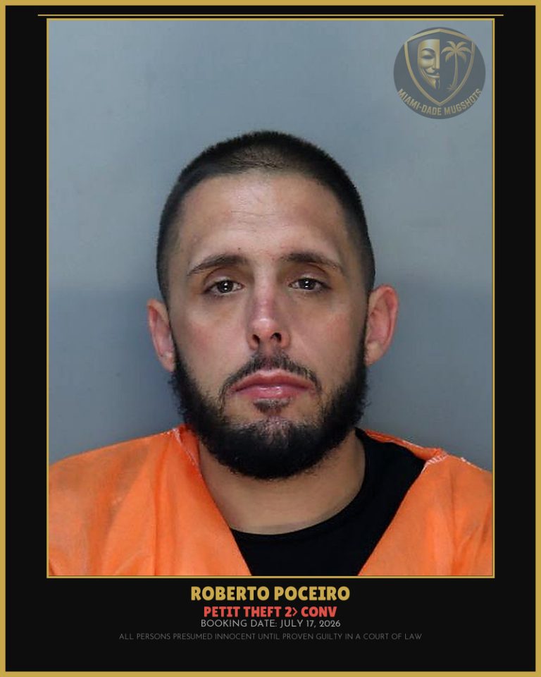 Poceiro Roberto Arrested – PETIT THEFT 2> CONV – Miami-Dade County (July 17, 2026)
