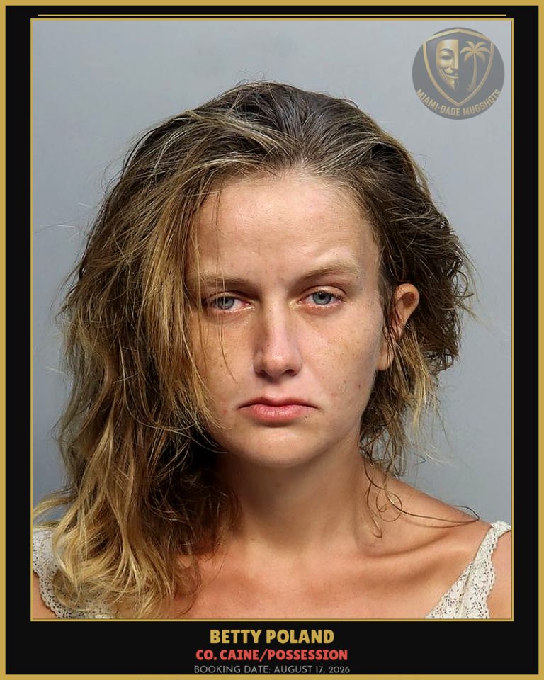 Poland Betty Arrested – Co. Caine/POSSESSION – Miami-Dade County (August 17, 2026)