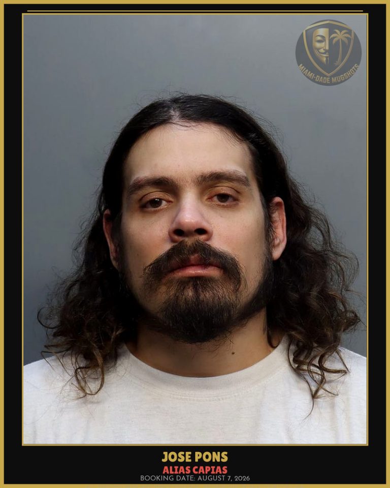 Pons Jose Arrested – ALIAS CAPIAS – Miami-Dade County (August 7, 2026)