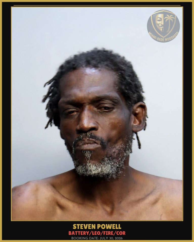 Powell Steven Arrested – BATTERY/LEO/FIRE/COR – Miami-Dade County (July 30, 2026)