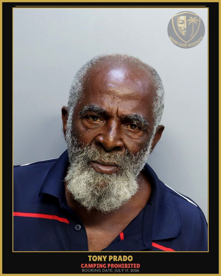 Prado Tony Arrested – CAMPING PROHIBITED – Miami-Dade County (July 17, 2026)