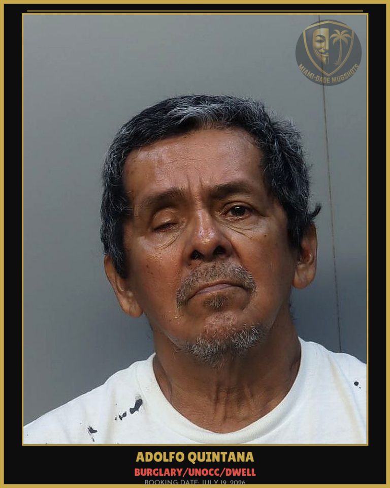 Quintana Adolfo  J Arrested – BURGLARY/UNOCC/DWELL – Miami-Dade County (July 19, 2026)