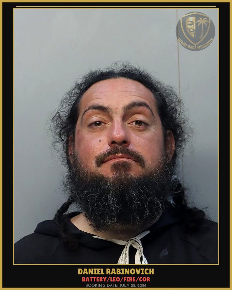 Rabinovich Daniel Arrested – BATTERY/LEO/FIRE/COR – Miami-Dade County (July 25, 2026)