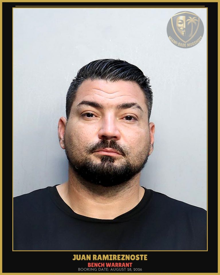 Ramireznoste Juan  Carlos Arrested – BENCH WARRANT – Miami-Dade County (August 28, 2026)