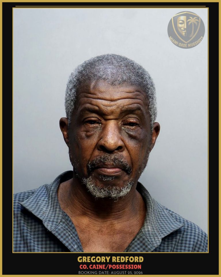 Redford Gregory  Tyrone Arrested – Co. Caine/POSSESSION – Miami-Dade County (August 25, 2026)