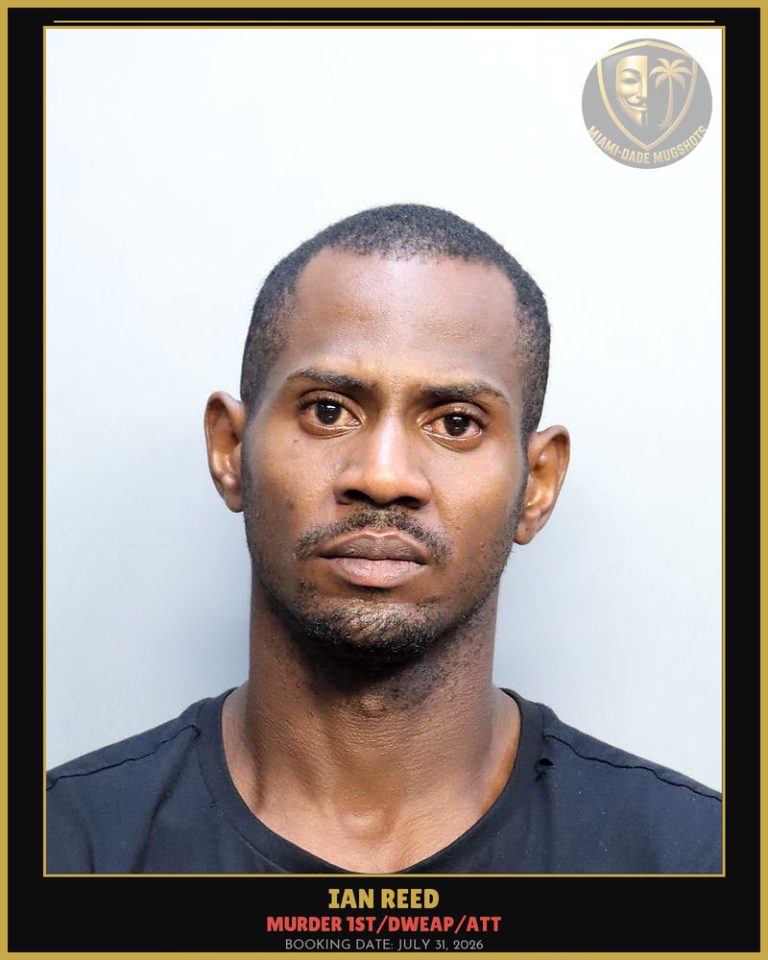Reed Ian Arrested – MURDER 1ST/DWEAP/ATT – Miami-Dade County (July 31, 2026)
