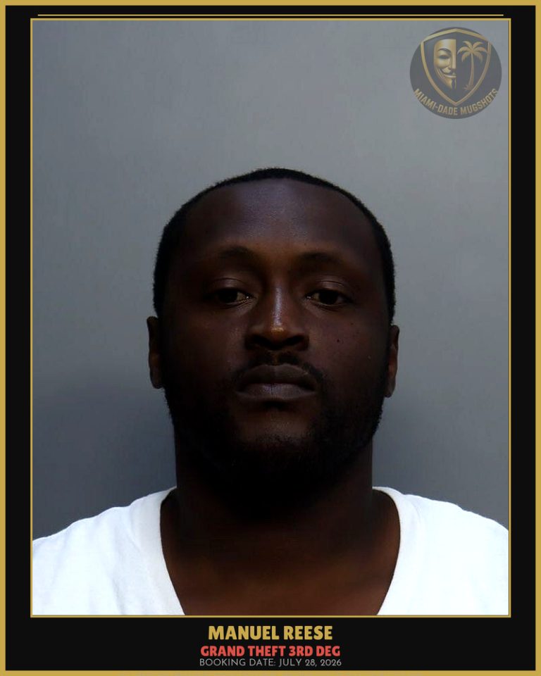 Reese Manuel Lamont Arrested – GRAND THEFT 3RD DEG – Miami-Dade County (July 28, 2026)