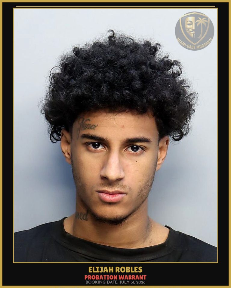 Robles Elijah A Arrested – PROBATION WARRANT – Miami-Dade County (July 31, 2026)