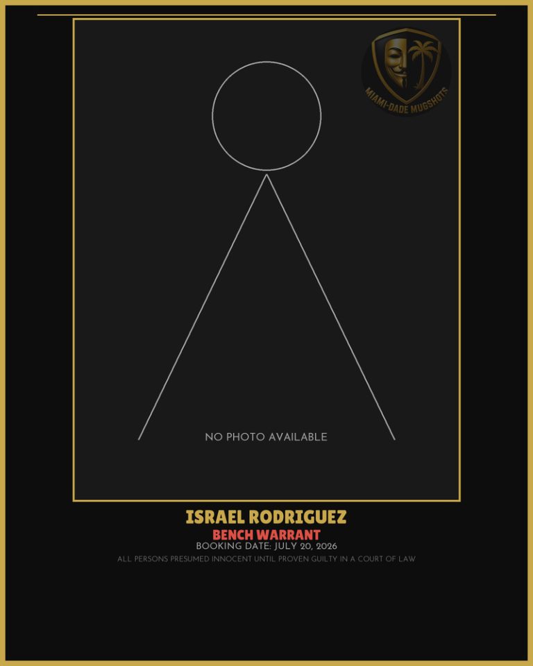 Rodriguez Israel  Adrian Arrested – BENCH WARRANT – Miami-Dade County (July 20, 2026)