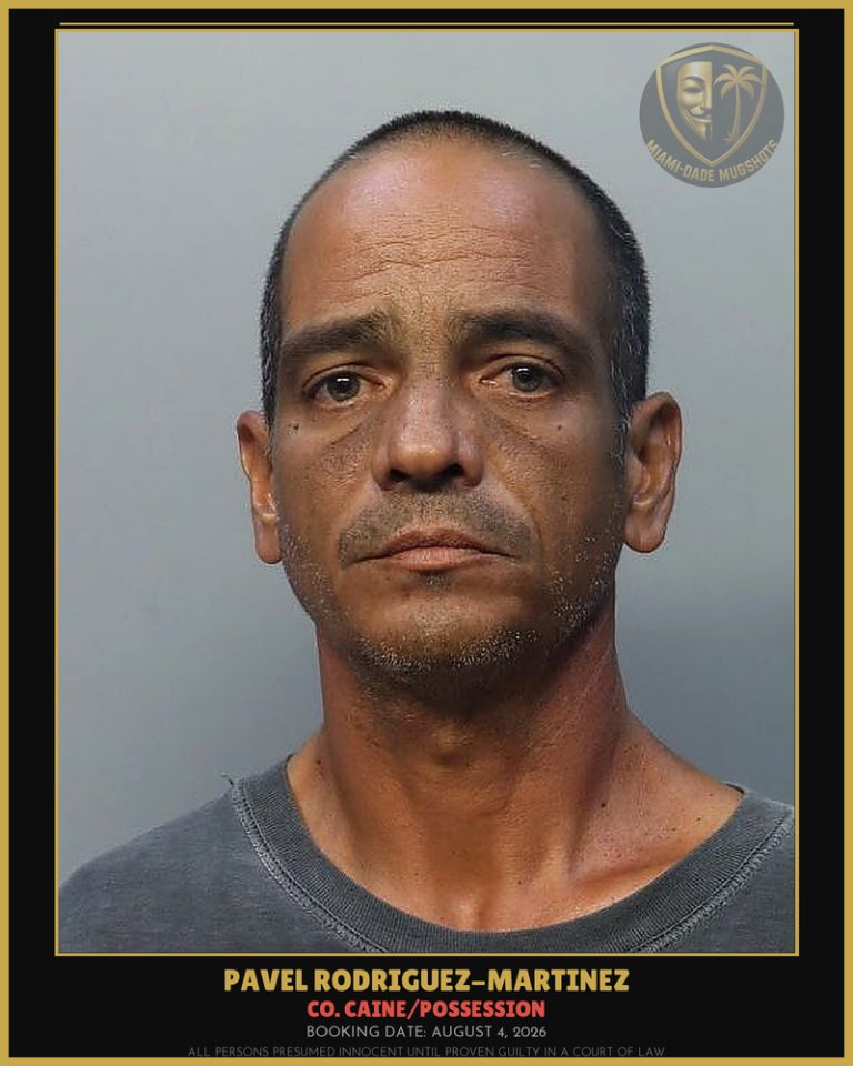 Rodriguez-Martinez Pavel  Ivan Arrested – Co. Caine/POSSESSION – Miami-Dade County (August 4, 2026)