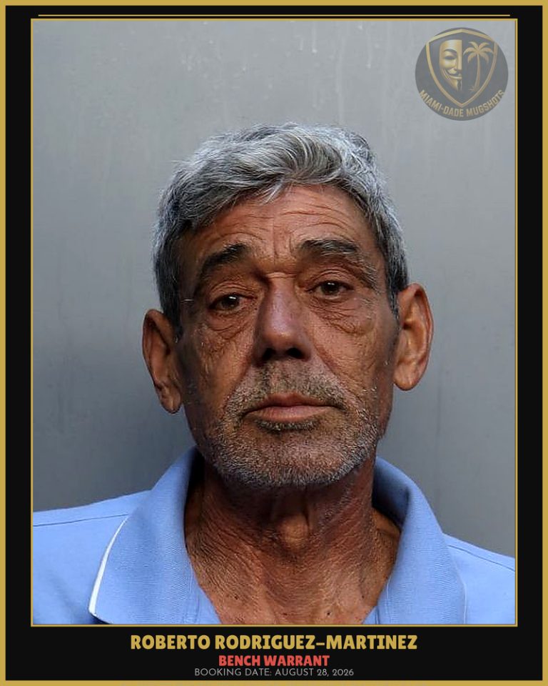 Rodriguez-Martinez Roberto Arrested – BENCH WARRANT – Miami-Dade County (August 28, 2026)