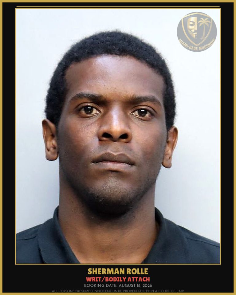 Rolle Sherman Anthony Arrested – WRIT/BODILY ATTACH – Miami-Dade County (August 18, 2026)