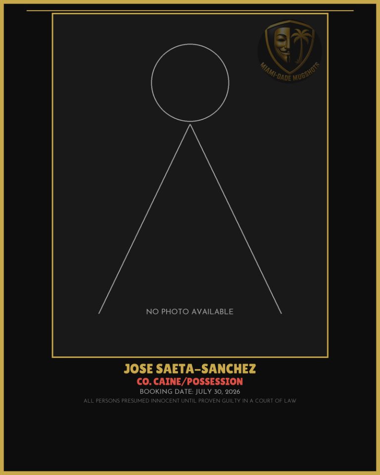 Saeta-Sanchez Jose  Antonio Arrested – Co. Caine/POSSESSION – Miami-Dade County (July 30, 2026)