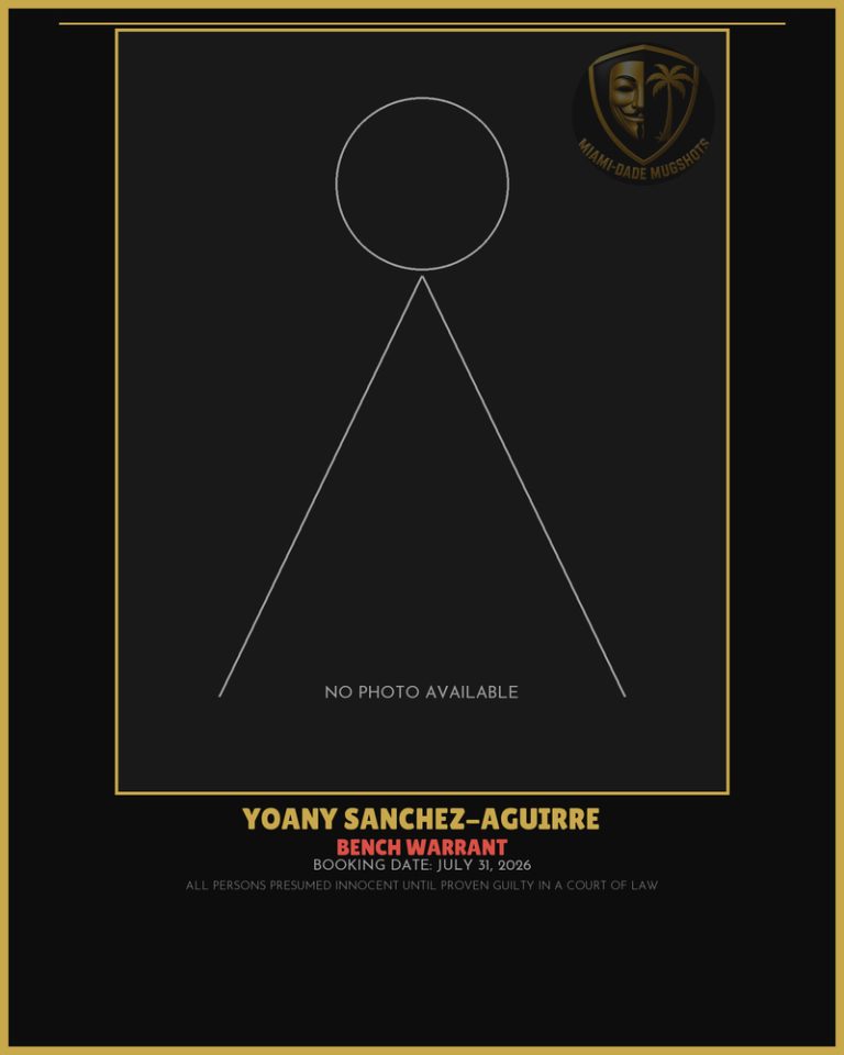 Sanchez-Aguirre Yoany Arrested – BENCH WARRANT – Miami-Dade County (July 31, 2026)