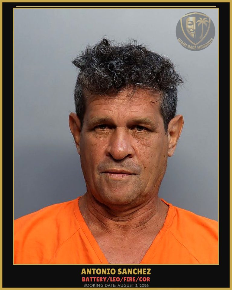 Sanchez Antonio Arrested – BATTERY/LEO/FIRE/COR – Miami-Dade County (August 3, 2026)