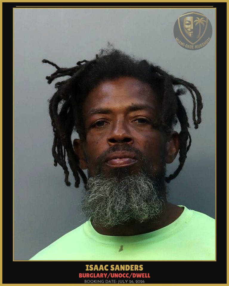 Sanders Isaac Arrested – BURGLARY/UNOCC/DWELL – Miami-Dade County (July 26, 2026)