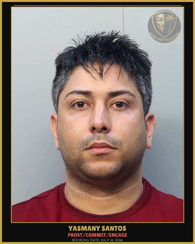 Santos Yasmany Arrested – PROST/COMMIT/ENGAGE – Miami-Dade County (July 16, 2026)