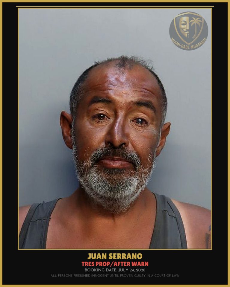 Serrano Juan Arrested – TRES PROP/AFTER WARN – Miami-Dade County (July 24, 2026)