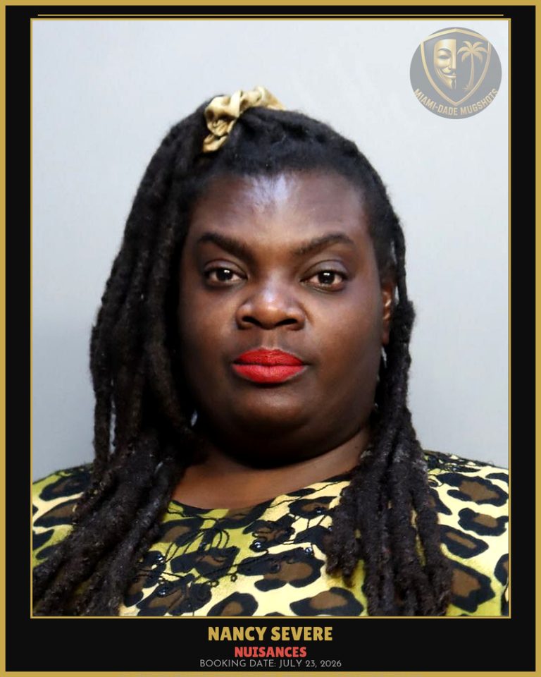 Severe Nancy Arrested – NUISANCES – Miami-Dade County (July 23, 2026)