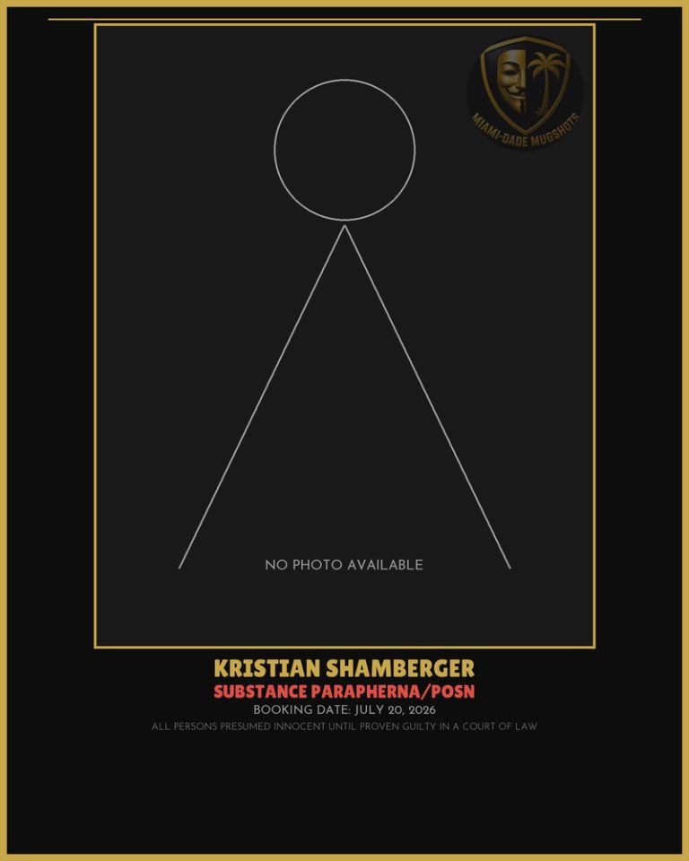 Shamberger Kristian Arrested – SUBSTANCE PARAPHERNA/POSN – Miami-Dade County (July 20, 2026)