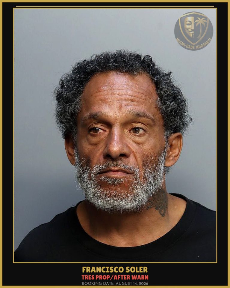 Soler Francisco Carlos Arrested – TRES PROP/AFTER WARN – Miami-Dade County (August 14, 2026)