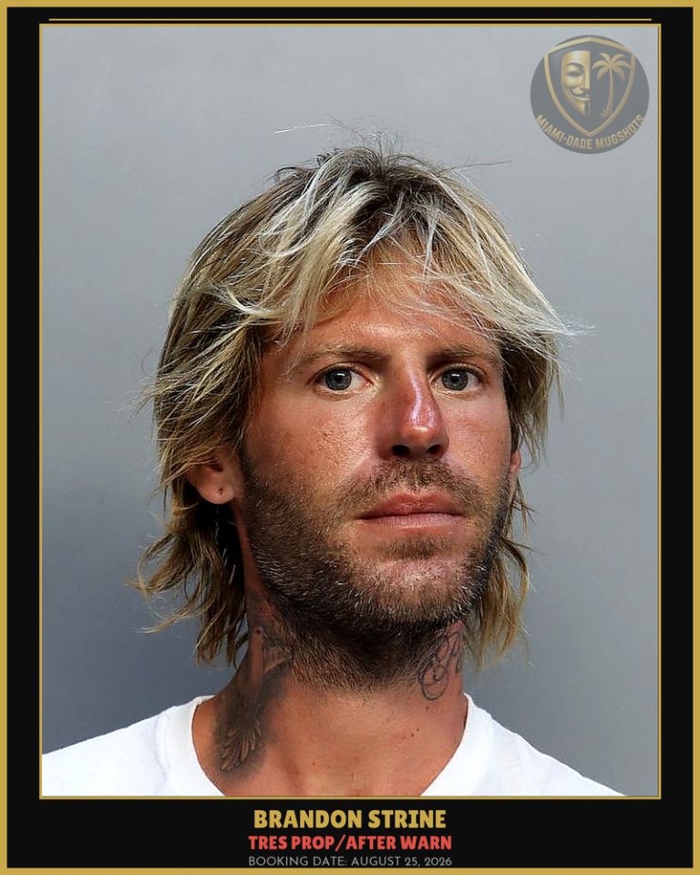 Strine Brandon William Arrested – TRES PROP/AFTER WARN – Miami-Dade County (August 25, 2026)