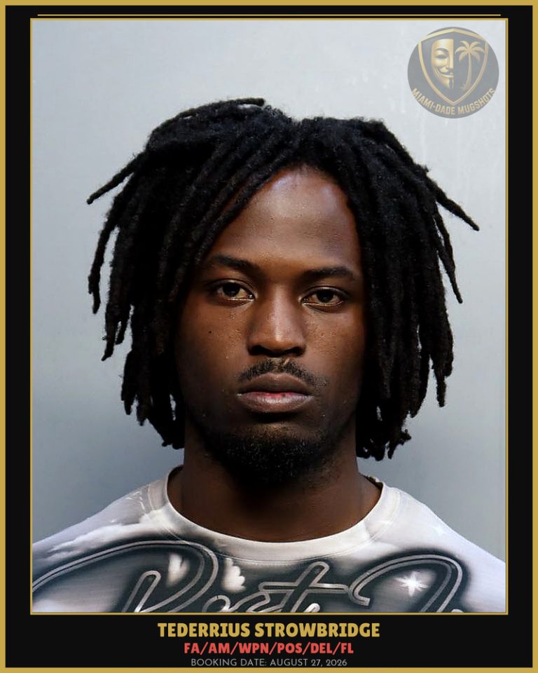 Strowbridge Tederrius  Jacari Arrested – FA/AM/WPN/POS/DEL/FL – Miami-Dade County (August 27, 2026)