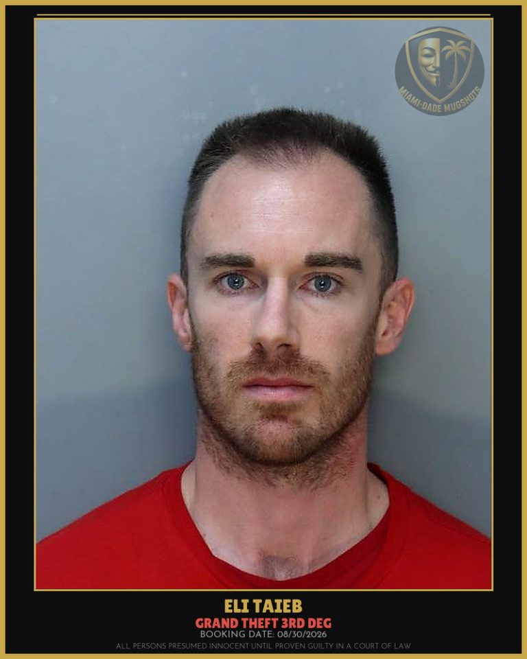 Taieb Eli Arrested – GRAND THEFT 3RD DEG – Miami-Dade County (Unknown)