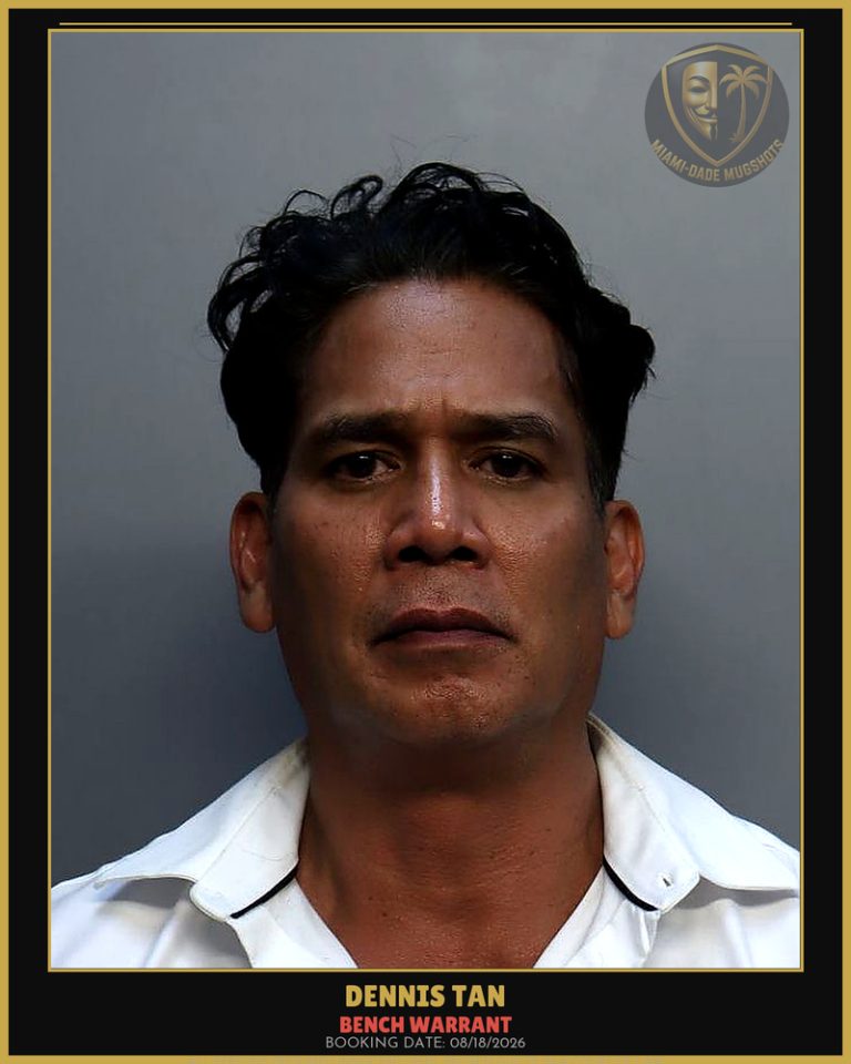 Tan Dennis Arrested – BENCH WARRANT – Miami-Dade County (Unknown)