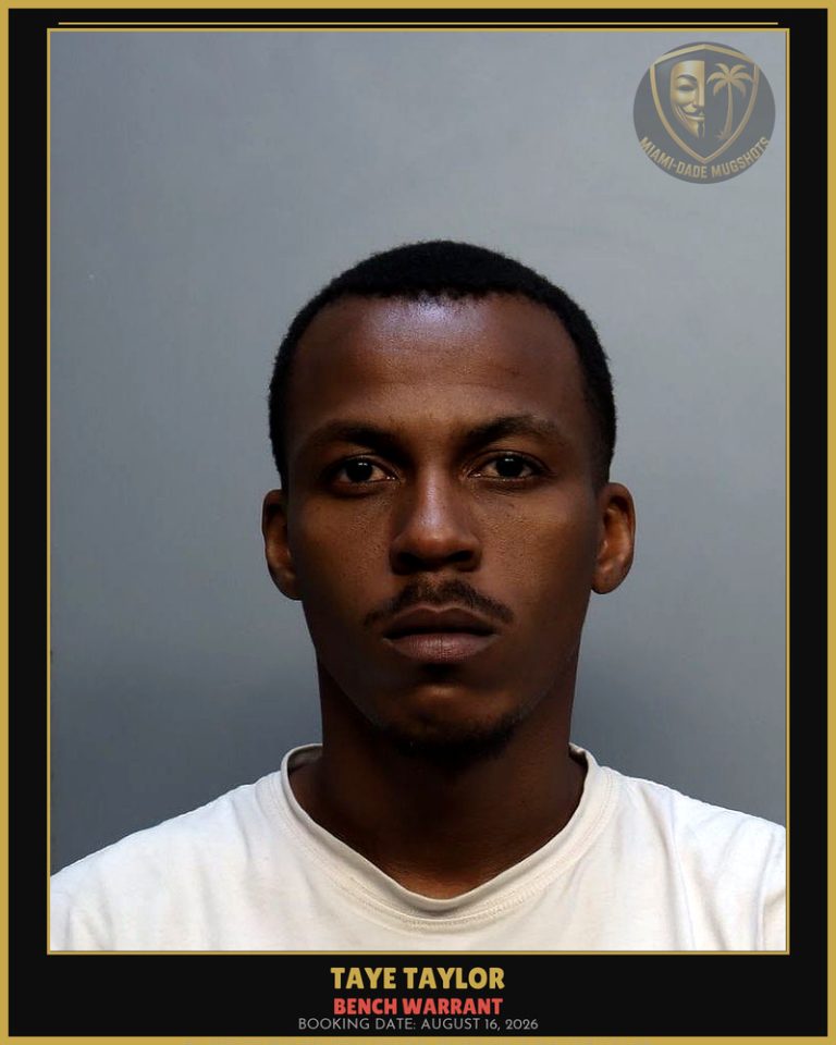 Taylor Taye  Phanton Arrested – BENCH WARRANT – Miami-Dade County (August 16, 2026)
