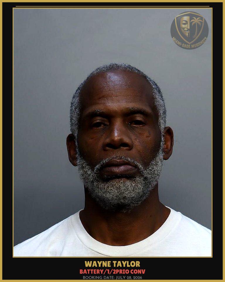 Taylor Wayne Arrested – BATTERY/1/2PRIO CONV – Miami-Dade County (July 28, 2026)