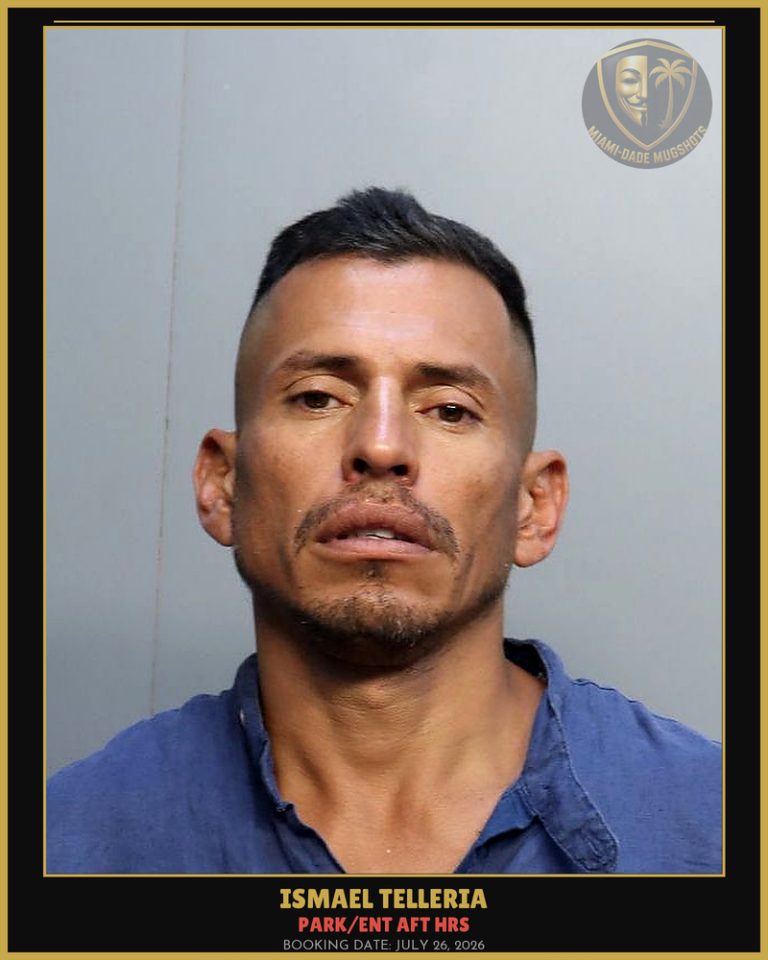 Telleria Ismael Arrested – PARK/ENT AFT HRS – Miami-Dade County (July 26, 2026)