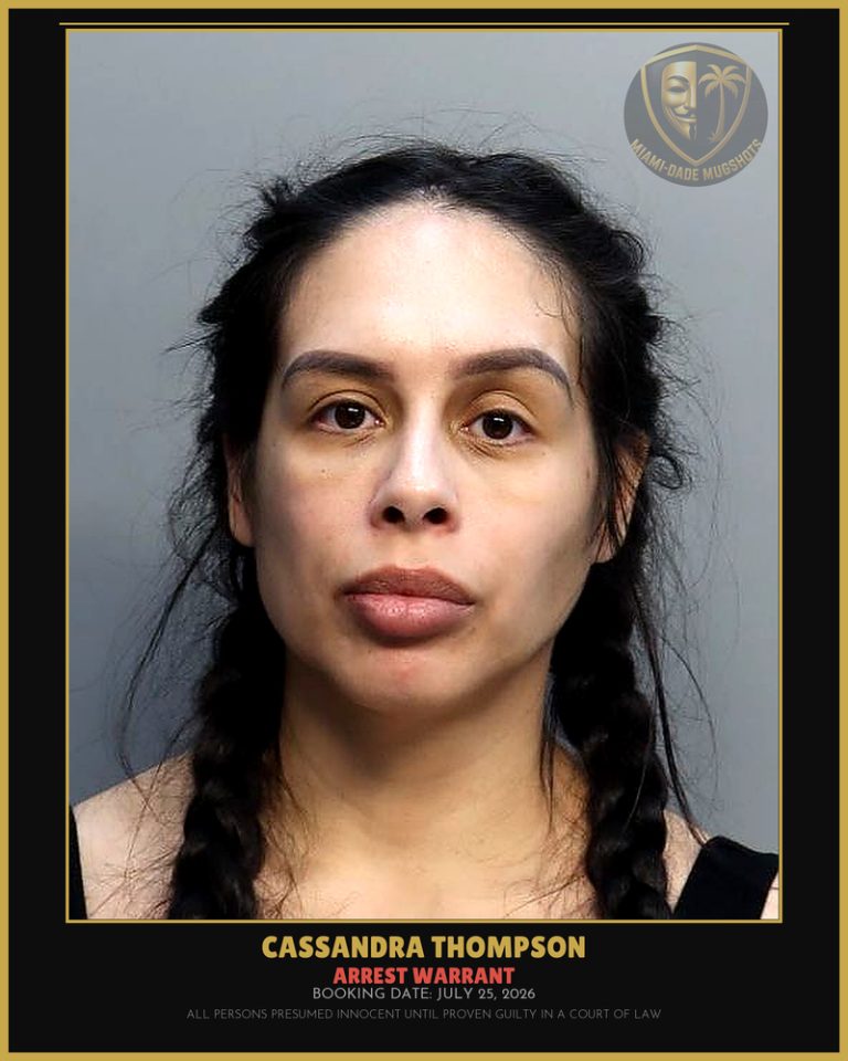 Thompson Cassandra Dianne Arrested – ARREST WARRANT – Miami-Dade County (July 25, 2026)