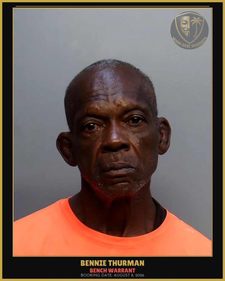 Thurman Bennie  Earl Arrested – BENCH WARRANT – Miami-Dade County (August 8, 2026)