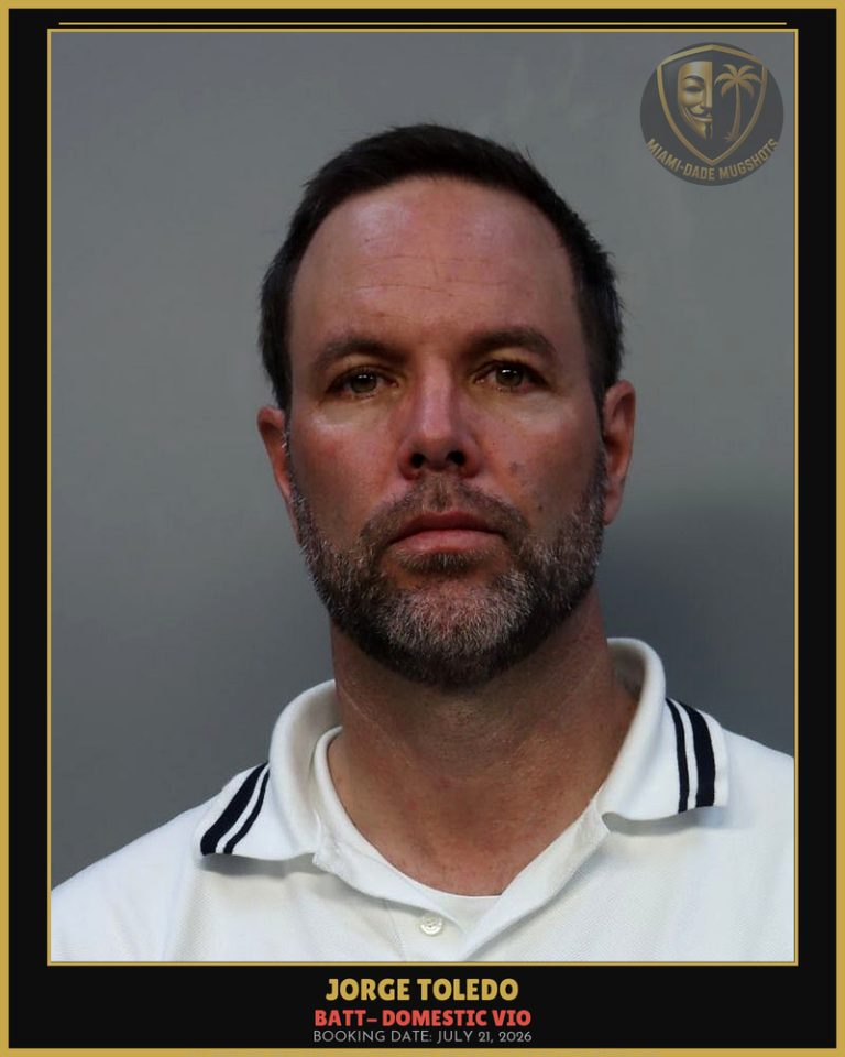 Toledo Jorge  Luis Arrested – BATT- DOMESTIC VIO – Miami-Dade County (July 21, 2026)