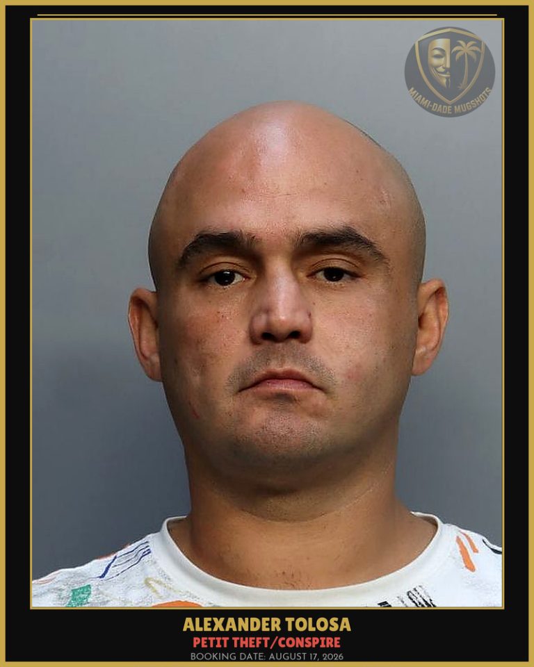 Tolosa Alexander Arrested – PETIT THEFT/CONSPIRE – Miami-Dade County (August 17, 2026)