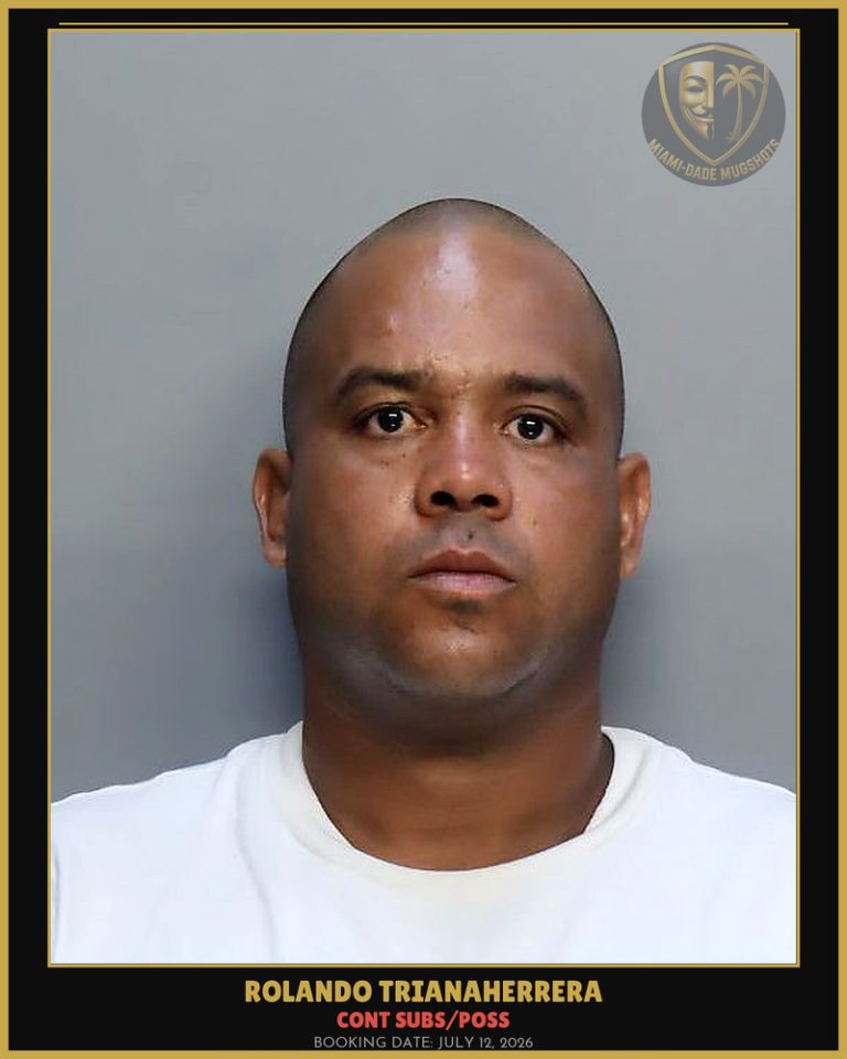 Trianaherrera Rolando Arrested – CONT SUBS/POSS – Miami-Dade County (July 12, 2026)