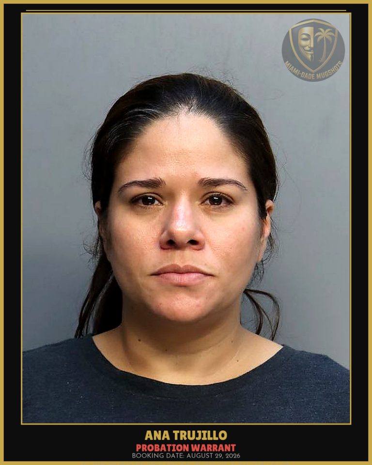 Trujillo Ana  Irene Arrested – PROBATION WARRANT – Miami-Dade County (August 29, 2026)