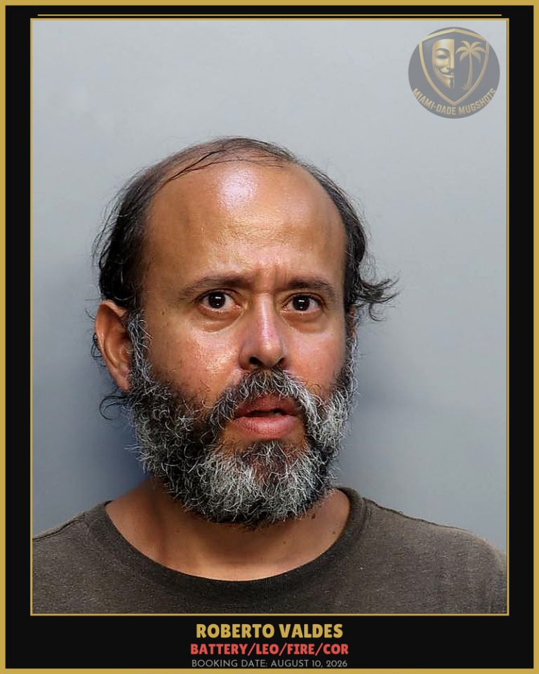 Valdes Roberto  Francisco Arrested – BATTERY/LEO/FIRE/COR – Miami-Dade County (August 10, 2026)
