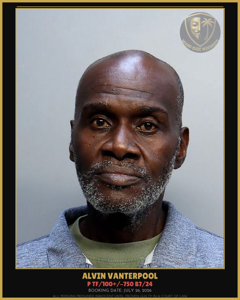 Vanterpool Alvin Berisford Arrested – P TF/100+/-750 B7/24 – Miami-Dade County (July 26, 2026)