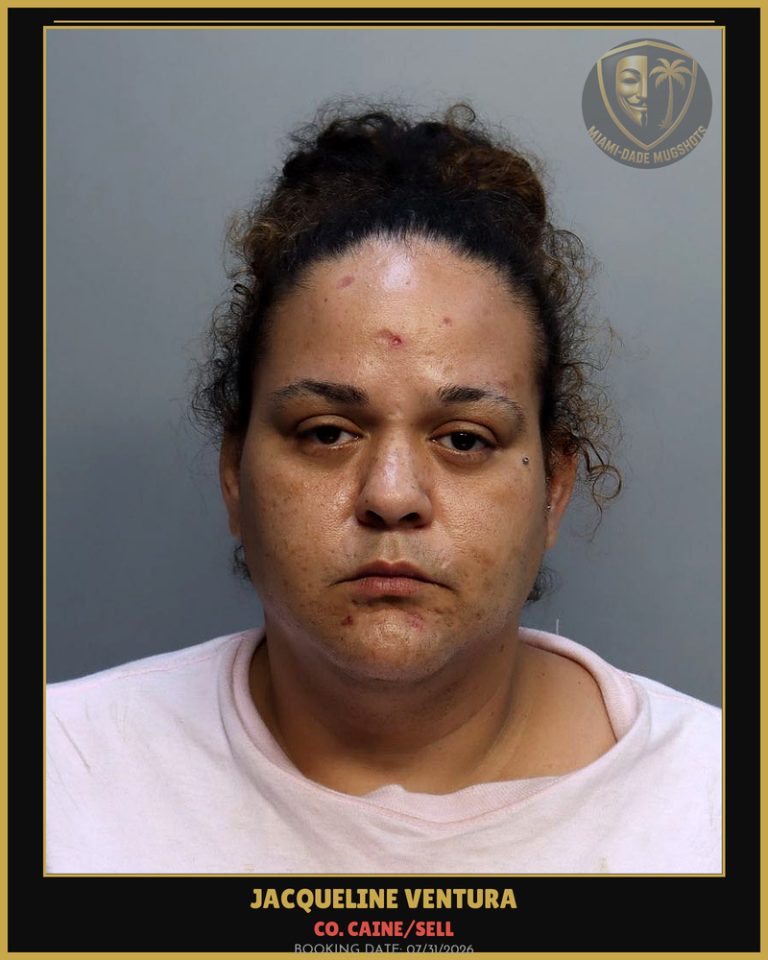 Ventura Jacqueline Arrested – Co. Caine/SELL – Miami-Dade County (July 31, 2026)