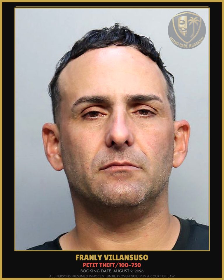 Villansuso Franly  Medina Arrested – PETIT THEFT/100-750 – Miami-Dade County (August 9, 2026)