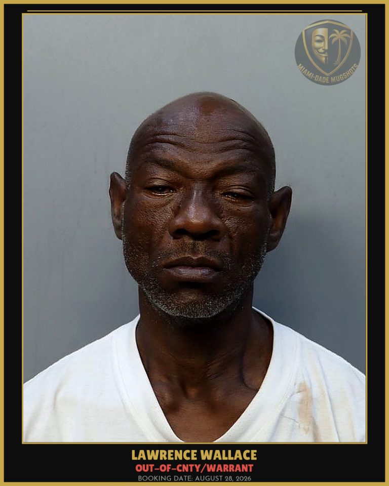 Wallace Lawrence Arrested – OUT-OF-CNTY/WARRANT – Miami-Dade County (August 28, 2026)