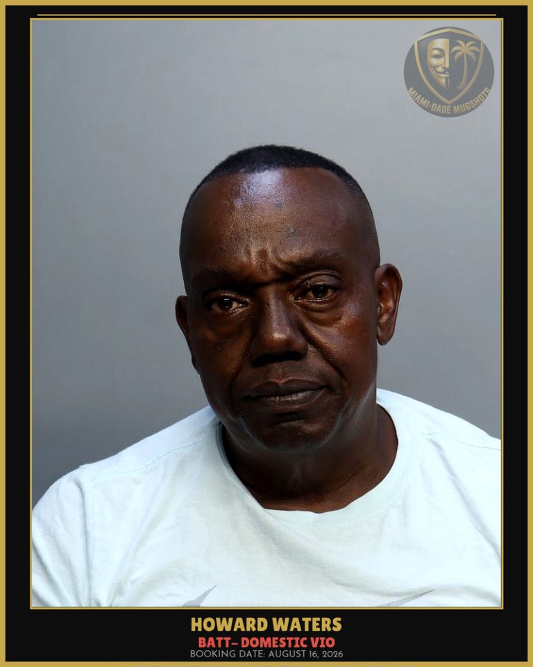 Waters Howard Arrested – BATT- DOMESTIC VIO – Miami-Dade County (August 16, 2026)